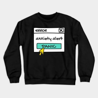 Anxiety alert Crewneck Sweatshirt